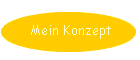 Mein Konzept